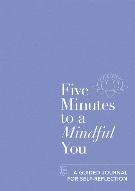 Five Minutes To A Mindful You