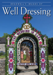 Bradwells Images Of Well Dressing By Maskill, Louise