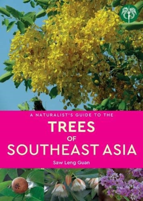 Naturalists Guide To The Trees Of Southe By Guan, Saw Leng