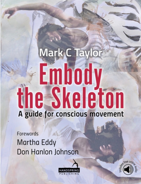 Embody The Skeleton: A Guide For Conscio