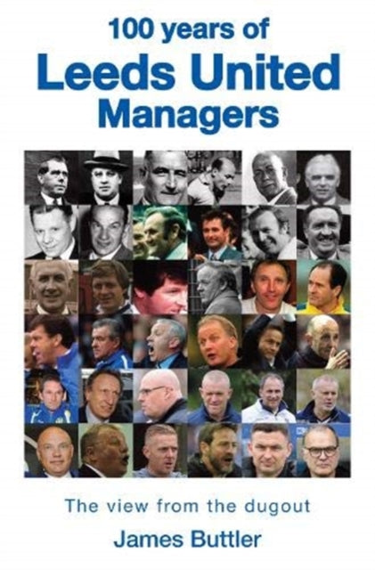 100 Years Of Leeds United Managers