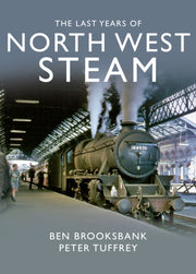 Last Years Of North West Steam By Brooksbank, Ben