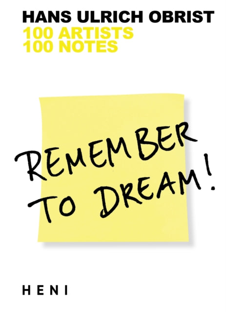 Remember To Dream 100 Artists 100 Notes