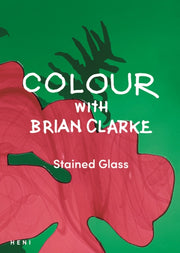 Colour With Brian Clarke Stained Glass