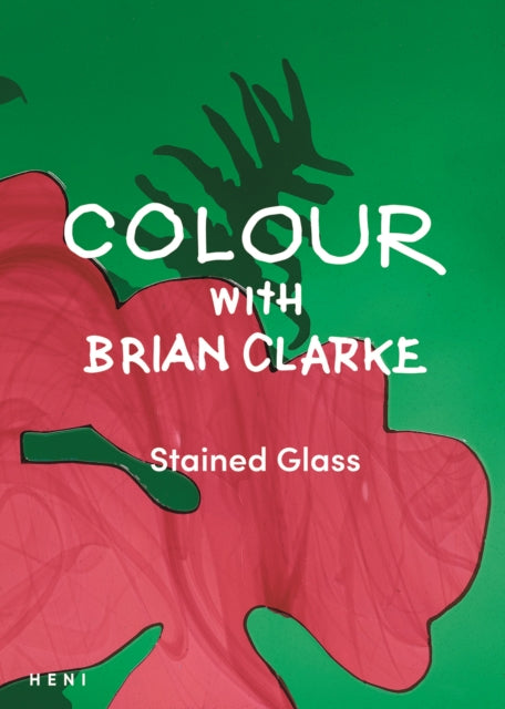 Colour With Brian Clarke Stained Glass