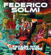 Federico Solmi Escape Into The Metaver