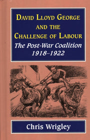 Lloyd George And The Challenge Of Labour