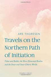 Travels On The Northern Path Of Initiati By Thoresen, Are