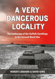 A Very Dangerous Locality By Liddiard, Robert
