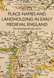 Place-names And Landholding In Early Med By Wager, Sarah J.