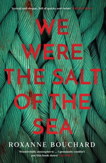 We Were The Salt Of The Sea By Bouchard, Roxanne