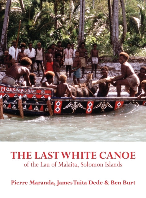 The Last White Canoe  Of The Lau Of Mala