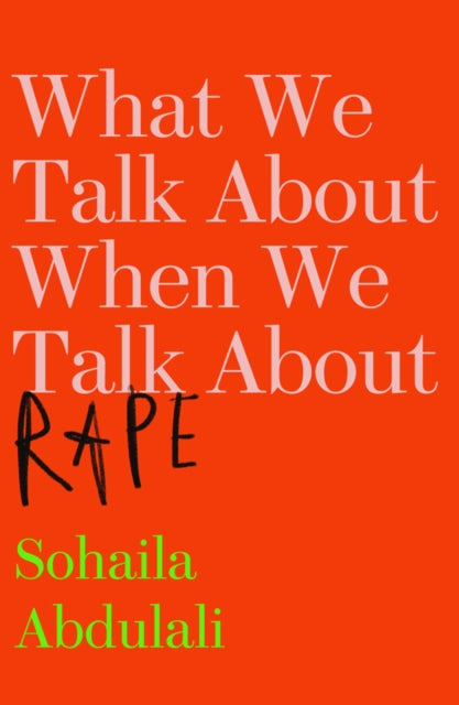 What We Talk About When We Talk Abt Rape