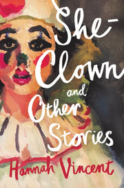 She Clown & Other Stories