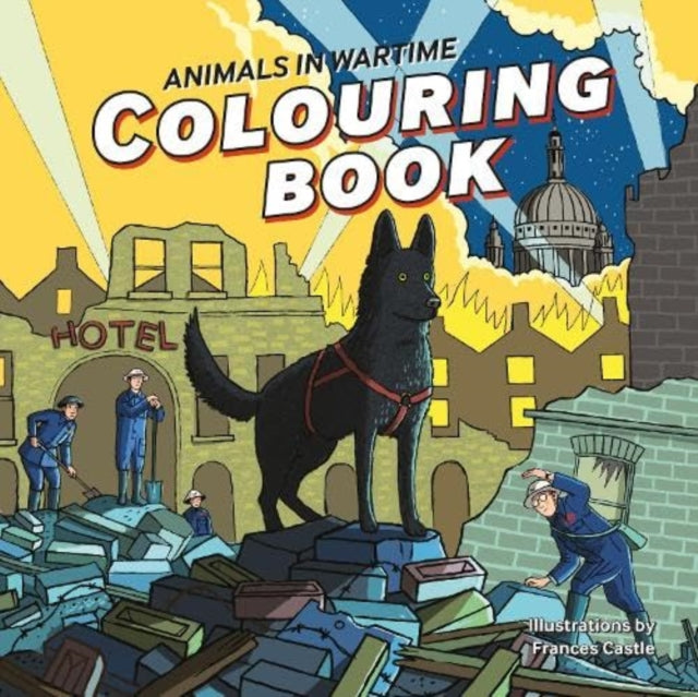 Animals In Wartime Colouring Book