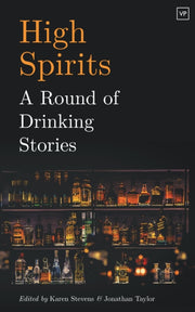 High Spirits A Round Of Drinking Stories