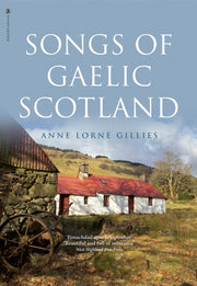 Songs Of Gaelic Scotland By Songs Of Gaelic Scotland