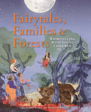 Fairytales Families & Forests