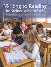 Writing To Reading The Steiner Waldorf