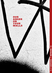 Reframe 06 Our Anger On Your Walls