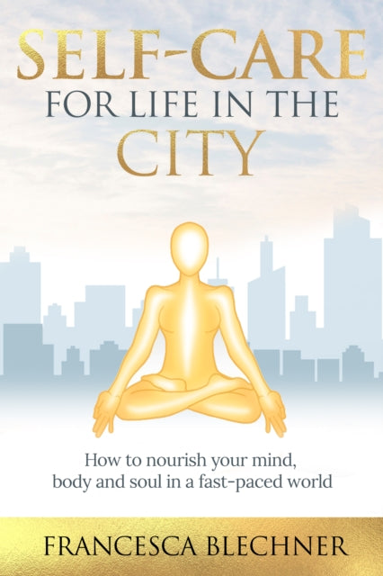 Self-care For Life In The City: How To N