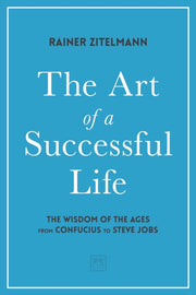Art Of A Successful Life By Zitelmann, Rainer