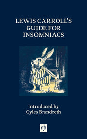 Lewis Carrolls Guide For Insomniacs