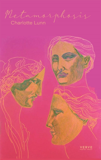 Metamorphosis By Lunn, Charlotte