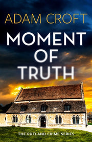 Moment Of Truth By Croft, Adam