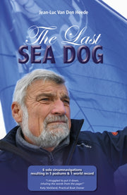 Last Sea Dog 6 Solo Circumnavigations By Heede, Jean Luc Den