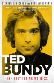 Ted Bundy The Only Living Witness By Michaud, Stephen G