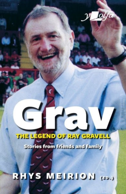 Grav Welsh Rugbys Biggest Character