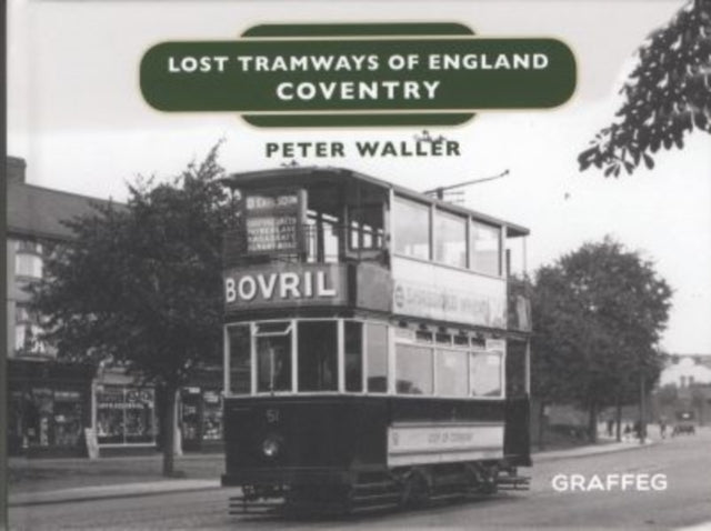 Lost Tramways Of England 1: Coventry