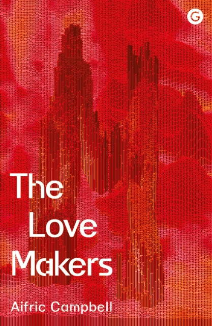 Love Makers By Campbell,aifric (ed)