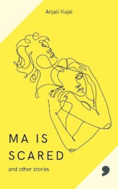 Ma Is Scared & Other Stories