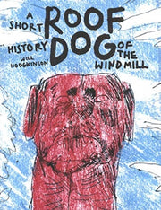Roof Dog A Short History Of The Windmill By Hodgkinson, Will