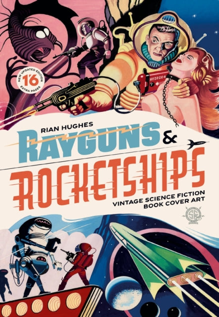 Rayguns And Rocketships Revised Ed.