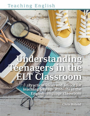Understanding Teenagers In The Elt Class
