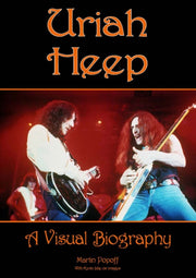 Uriah Heep A Visual Biography