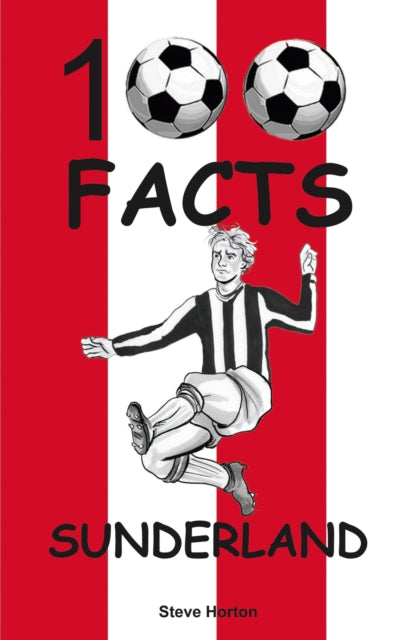 Sunderland 100 Facts