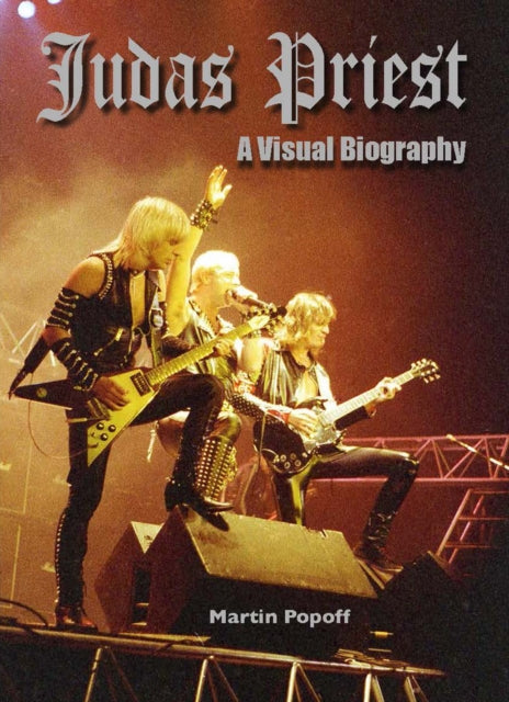 Judas Priest A Visual Biography