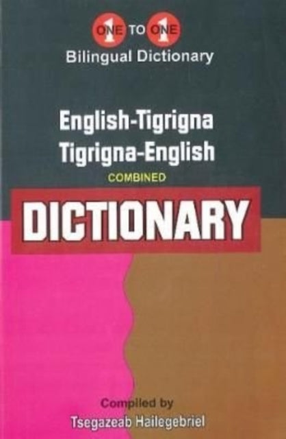 English-tigrigna --tigridna-english Dict By Unknown