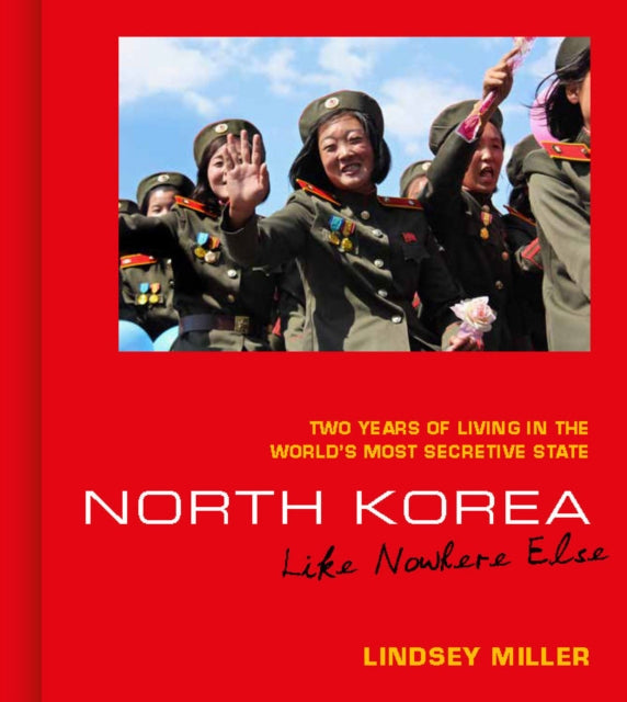North Korea Like Nowhere Else