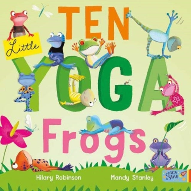 Ten Little Yoga Frogs By Robinson, Hilary