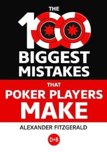 100 Biggest Mistakes That Poker Players