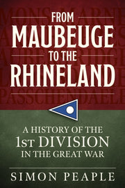 From Maubeuge To The Rhineland By Simon Peaple