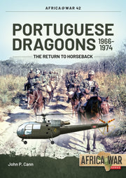 Portuguese Dragoons 19661974 By Cann, John P