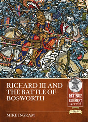 Richard Iii & The Battle Of Bosworth By Ingram, Mike