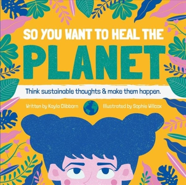 So You Want To Heal The Planet