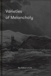 Varieties Of Melancholy